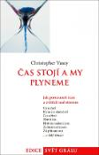 Kniha: Čas stojí a my plyneme - Jak porozumět času a zvítězit nad stresem - Jak porozumět času a zvítězit nad stresem - Christopher Vasey