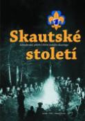 Kniha: Skautské století - Dobrodružný příběh 100 let českého skautingu. - Nigel Cawthorne