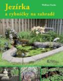 Kniha: Jezírka a rybníčky na zahradě - Wolfram Franke
