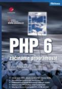 Kniha: PHP 6 - začínáme programovat - David Procházka