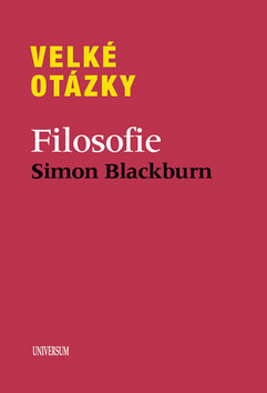 Kniha: Velké otázky Filosofie - Simon Blackburn