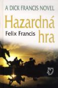 Kniha: Hazardná hra - Felix Francis