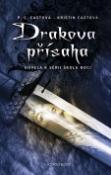 Kniha: Drakova přísaha - P. C. Castová, Kristin Castová