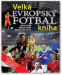 Kniha: Velká kniha evropský fotbal - autor neuvedený
