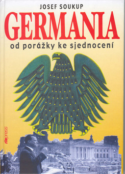 Kniha: Germania od porážky ke sjedn. - Josef Soukup