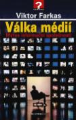 Kniha: Válka médií - Viktor Farkas