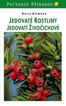 Kniha: Jedovaté rostliny, jedovatí živočichové - Horst Altmann