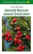 Kniha: Jedovaté rostliny, jedovatí živočichové - Horst Altmann