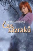 Kniha: Čas zázraků - Radka Zadinová