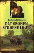 Kniha: Dát sbohem Studené Lhotě - Barbora Robošová