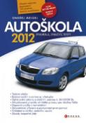 Kniha: Autoškola 2012 - Pravidla, značky, testy, aktualizováno pro rok 2012 - Ondřej Weigel
