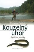 Kniha: Kouzelný úhoř - Bohumír Machát