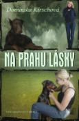 Kniha: Na prahu lásky - Daniela Kirschová