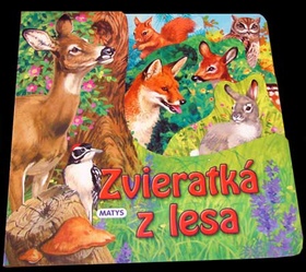 Kniha: Zvieratká z lesa - Daniela Reichstädterová