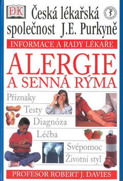 Kniha: Alergie a senná rýma - Příznaky, testy, diagnóza, léčba, svépomoc, životní styl - Robert J. Davies