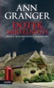 Kniha: Dotek smrtelnosti - Případ Mitchellové a Markbyho - Ann Granger