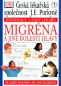 Kniha: Migréna a jiné bolesti hlavy - Příznaky, testy, diagnóza, léčba, svépomoc, životní styl - Marcia Wilkinson, Anne MacGregor