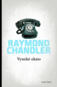 Kniha: Vysoké okno - Detektiv Phil Marlowe a jeho další případ. - Raymond Chandler