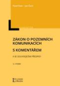 Kniha: Zákon o pozemních komunikacích - S komentářem a se souvisejícími předpisy - Pavel Fastr, Jan Čech