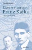 Kniha: Život ve stínu smrti - Franz Kafka  dopisy Robertovi - Josef Čermák