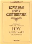Kniha: Hry a semináře - Ladislav Smoljak, Zdeněk Svěrák