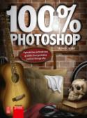 Kniha: 100% Photoshop - Vytváříme úchvatnou grafiku bez potřeby jediné fotografie - Steve Caplin