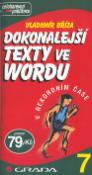 Kniha: Dokonalejší texty ve Wordu - V rekordním čase 7 - Vladimír Bříza