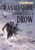 Kniha: Osamělý drow - Lovcovy čepele 2 - Temný elf Drizzt Do'Urden - R. A. Salvatore