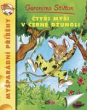 Kniha: Čtyři myši v černé džungli - Myšparádní příběhy - Geronimo Stitton; Helena Lergetporer