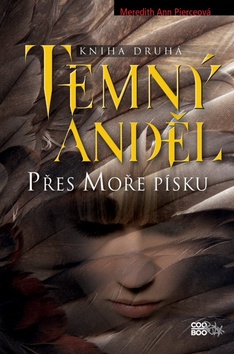 Kniha: Temný anděl Přes Moře písku - Druhá kniha trilogie - Meredith Ann Pierceová