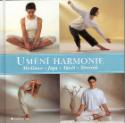 Kniha: Umění harmonie - Meditace*jóga*tai-či*strečink - Mark Evans