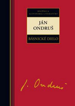 Kniha: Básnické dielo - Ján Ondruš