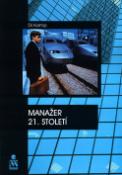 Kniha: Manažer 21.století - Manažer - Di Kamp