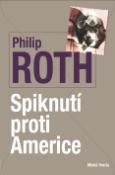 Kniha: Spiknutí proti Americe - Provokativní hra s dějinami - Philip Roth