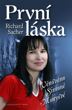 Kniha: První láska - Věnováno Simoně Monyové - Richard Sacher