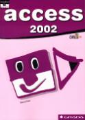 Kniha: Access 2002 snadno a rychle - Slavoj Písek