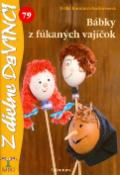 Kniha: Bábky z fúkaných vajíčok - DaVINCI 79 - 79 - Erika Konczová-Szekeresová