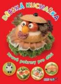 Kniha: Dětská kuchařka - Hravé pokrmy pro děti