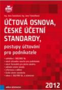 Kniha: Účtová osnova, České účetní standardy, postupy účtování pro podnikatele 2012 - Jana Svatošová; Jana Trávníčková
