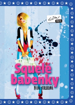 Kniha: Squelé babenky - Ivana Furjelová