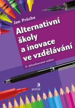 Kniha: Alternativní školy a inovace ve vzdělávání - Jan Průcha