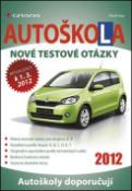 Kniha: Autoškola - Nové testové otázky (2012) - Pavel Faus