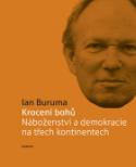 Kniha: Krocení bohů - Ian Buruma