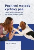 Kniha: Pozitivní metody výchovy psa - Pat Millerová