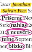 Kniha: Príšerne nahlas a neuveriteľne blízko - Jonathan Safran Foer