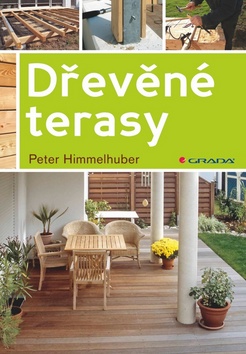 Kniha: Dřevěné terasy - Peter Himmelhuber
