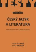 Kniha: Český jazyk a literatura              AKCENT - Sbíraka testových úloh k maturitní zkoušce - František Brož; Pavla Brožová
