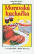 Kniha: Moravská kuchařka - Praktické recepty-227 lahůdek - Pavel Martin