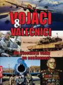 Kniha: Vojáci a válečníci - Od třicetileté války po současnost - Zbyněk Válka