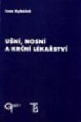 Kniha: Ušní, nosní a krční lékařství - Ivan Hybášek